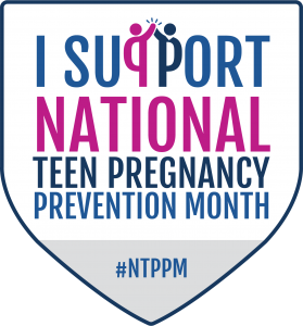 I Support National Teen Pregnancy Prevention Month